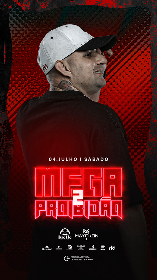 04.07 Sáb  MEGA PROIBIDÃO 2 @ DJ MAYCON SC